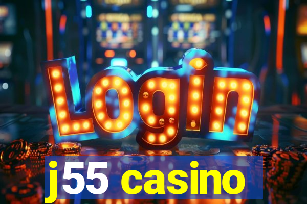 j55 casino